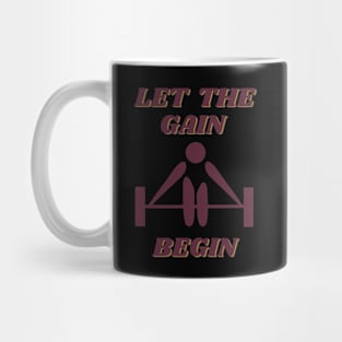 let the gain begin, fitness work Mug